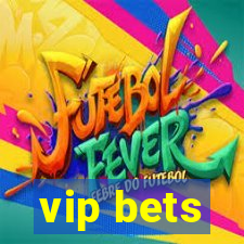 vip bets