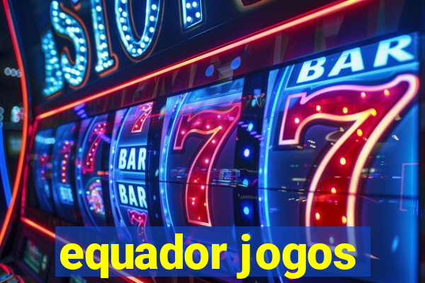 equador jogos