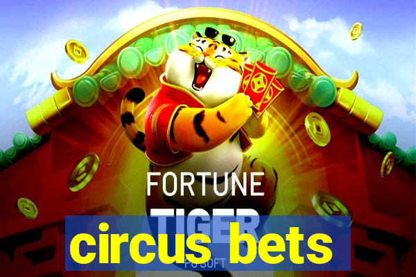 circus bets