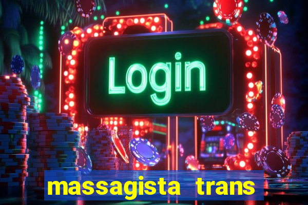 massagista trans sao paulo