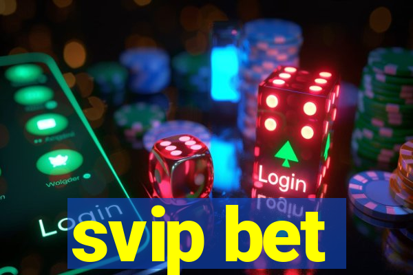 svip bet