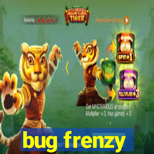 bug frenzy