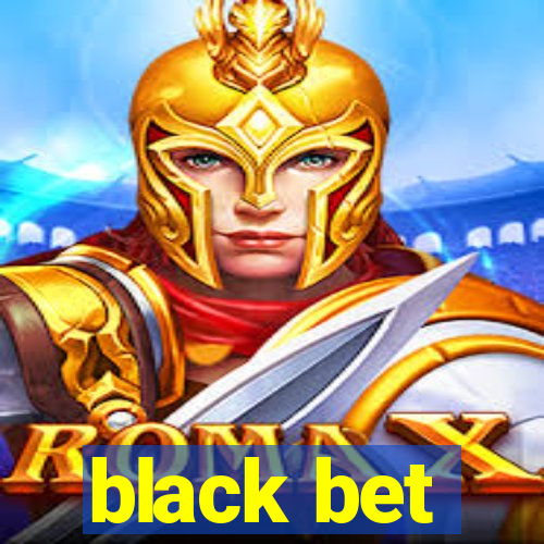 black bet