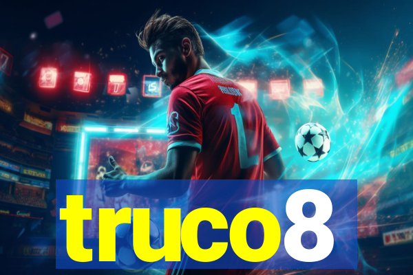 truco8