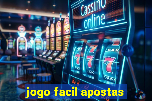 jogo facil apostas