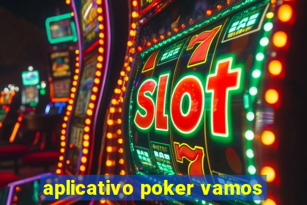 aplicativo poker vamos