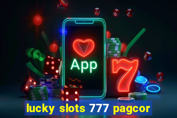 lucky slots 777 pagcor