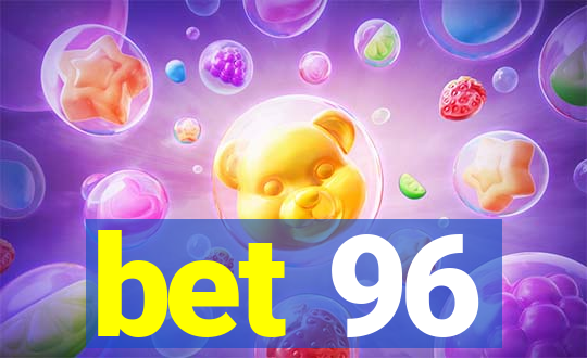 bet 96