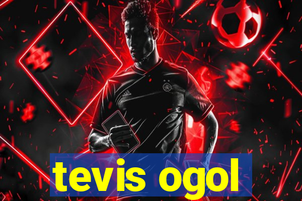 tevis ogol