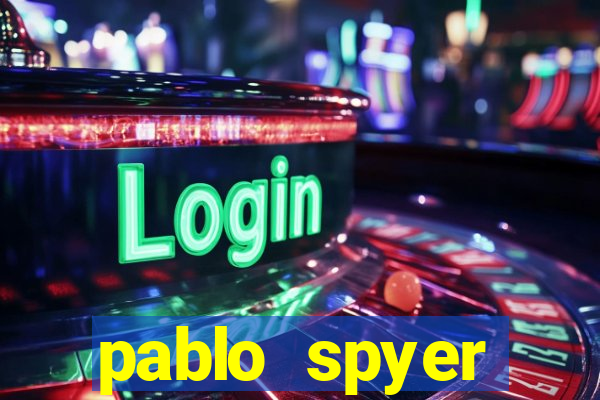 pablo spyer namorada atual