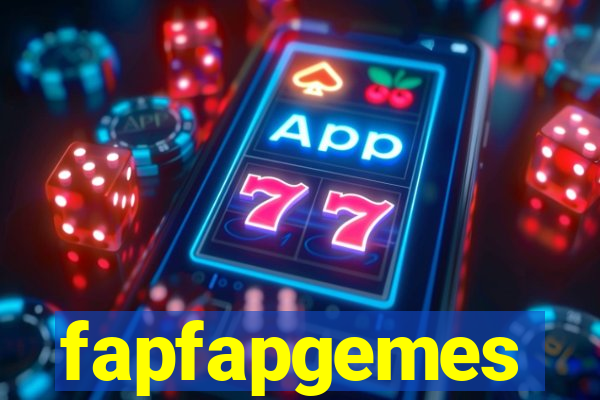 fapfapgemes