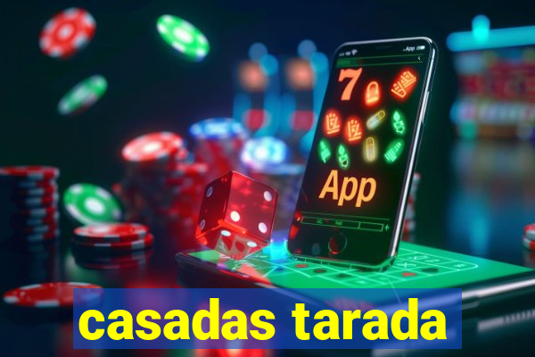 casadas tarada