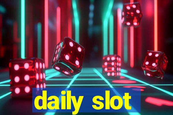 daily slot