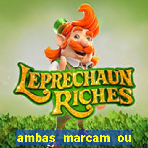 ambas marcam ou mais de 2.5