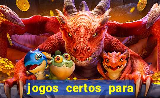 jogos certos para apostar hoje