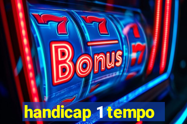 handicap 1 tempo