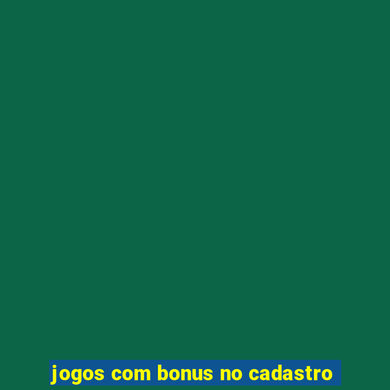 jogos com bonus no cadastro