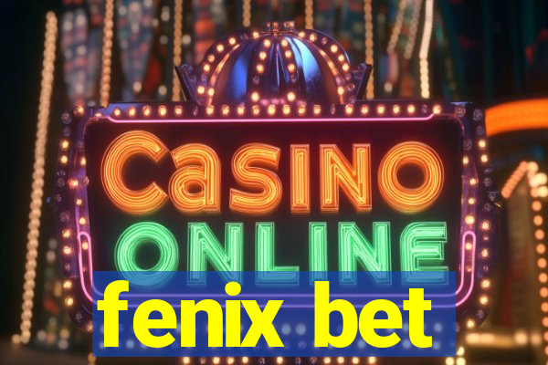 fenix bet