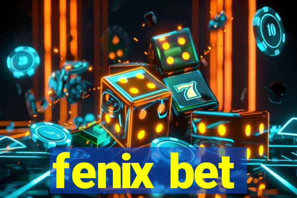 fenix bet