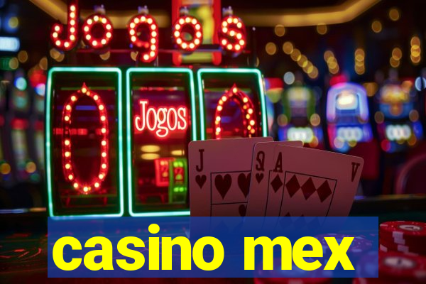 casino mex