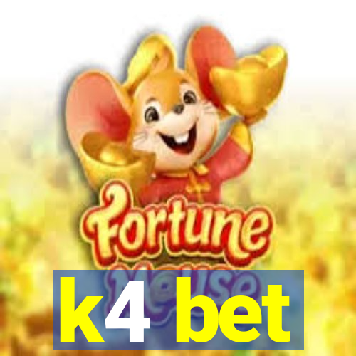 k4 bet