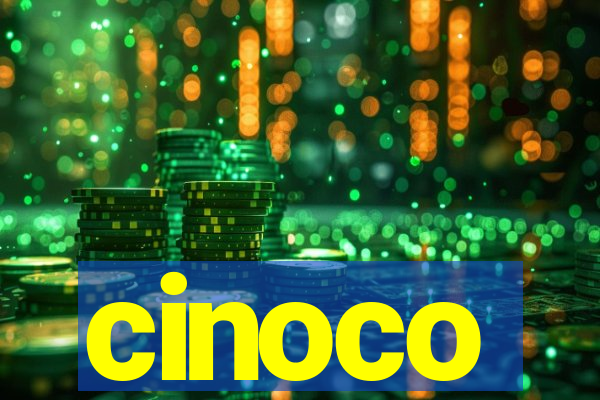 cinoco