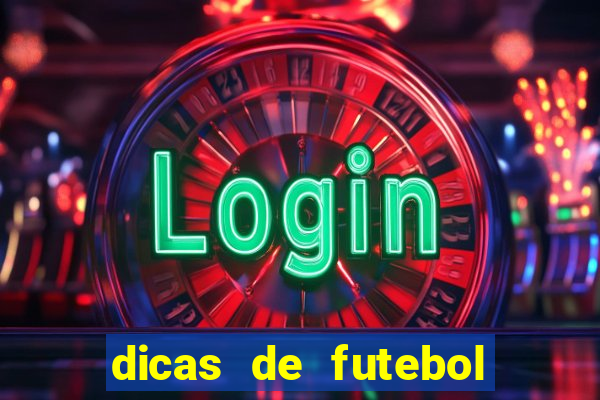 dicas de futebol para hoje