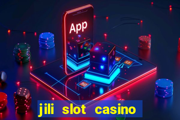 jili slot casino real money