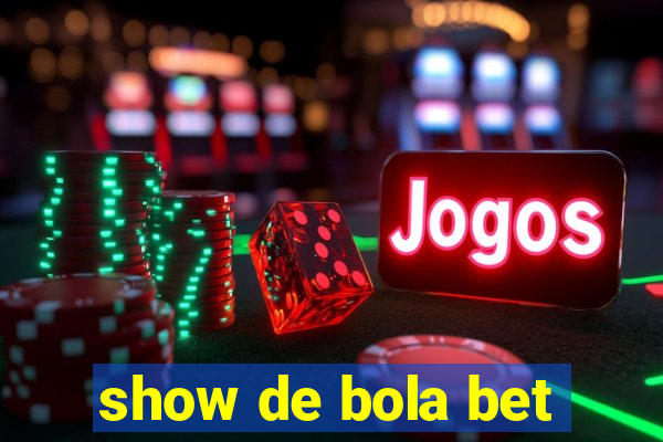 show de bola bet