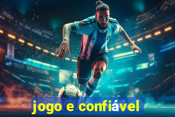 jogo e confiável