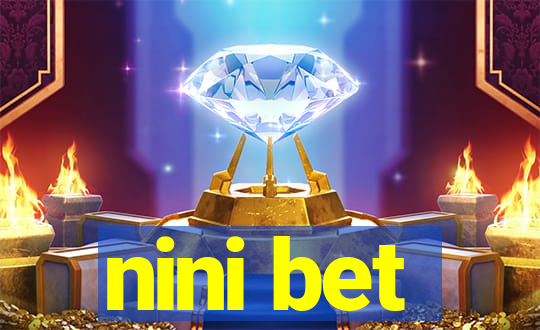 nini bet