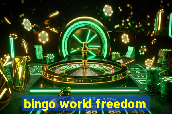 bingo world freedom