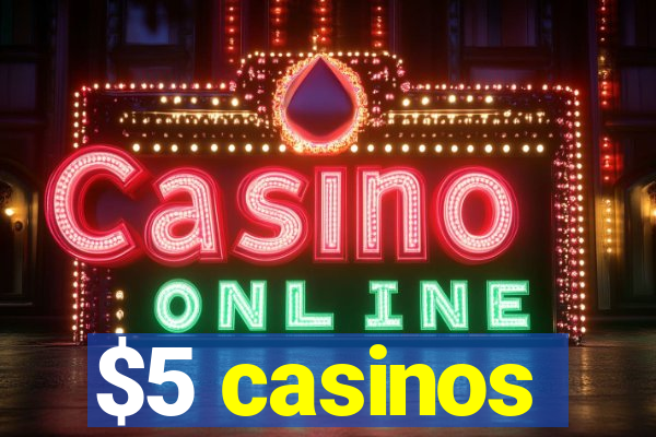 $5 casinos