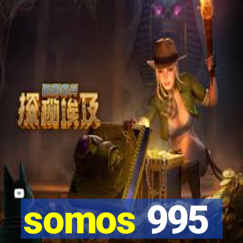 somos 995