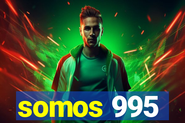 somos 995