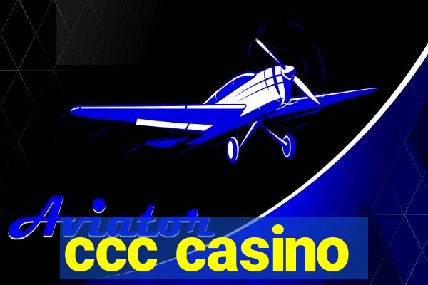 ccc casino