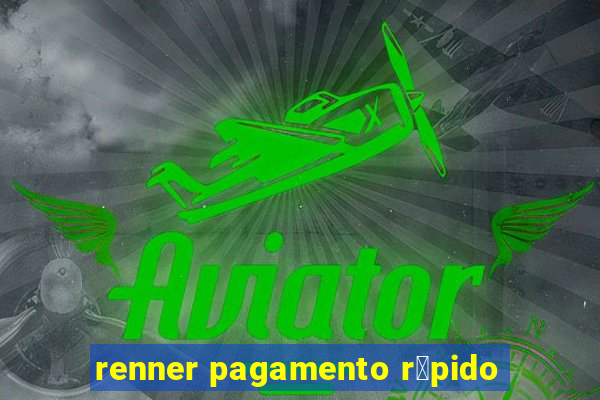 renner pagamento r谩pido