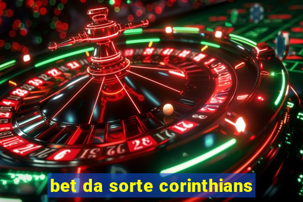 bet da sorte corinthians