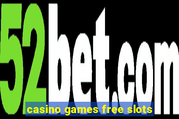 casino games free slots