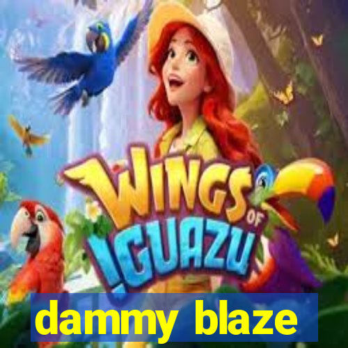 dammy blaze