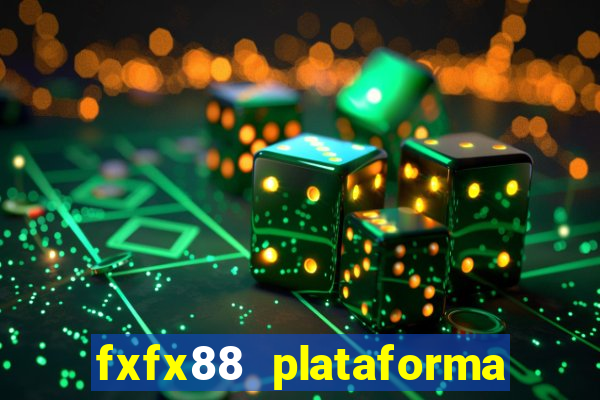 fxfx88 plataforma de jogos