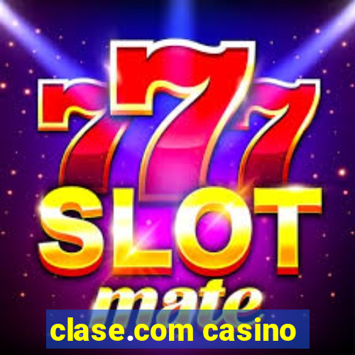 clase.com casino