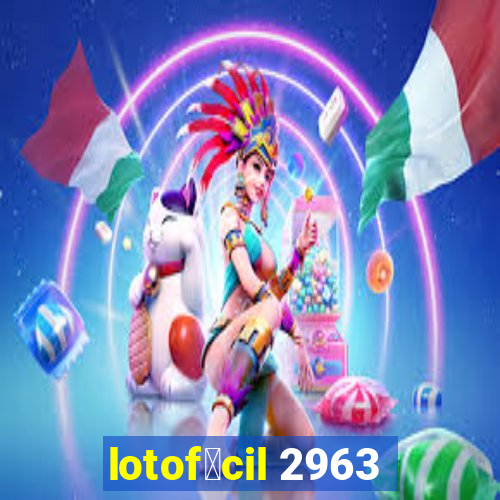 lotof谩cil 2963