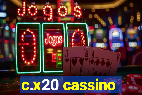 c.x20 cassino