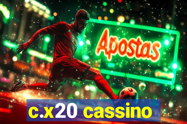 c.x20 cassino