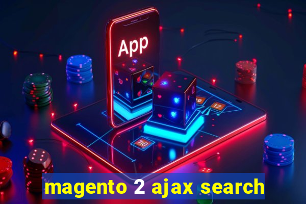 magento 2 ajax search