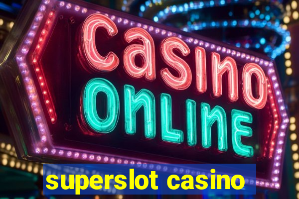 superslot casino