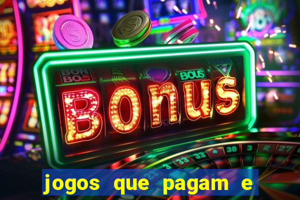 jogos que pagam e nao precisa depositar