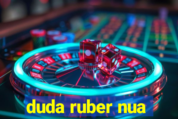 duda ruber nua