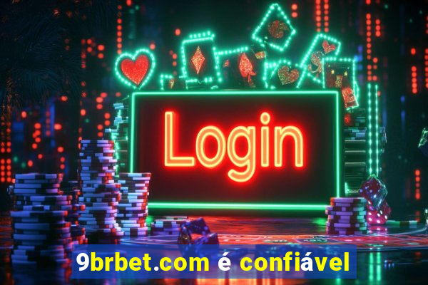 9brbet.com é confiável